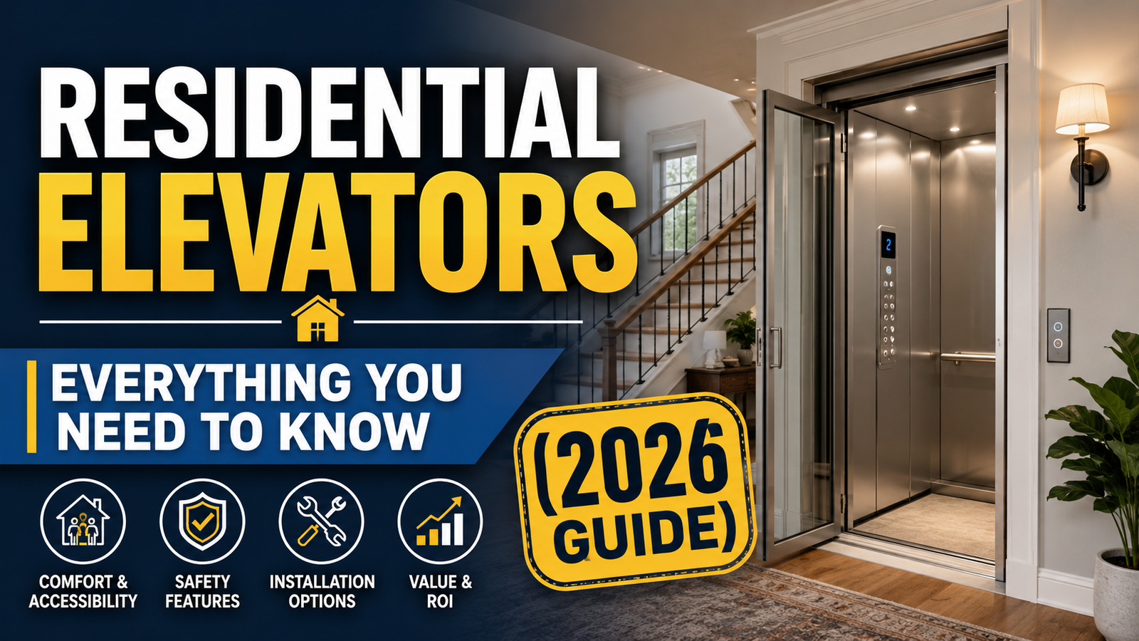 Residential Elevators Guide for Homes 2026 Now